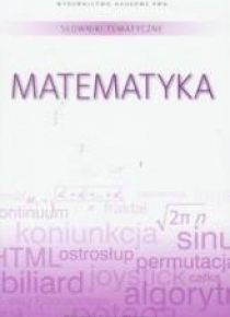 Słownik tematyczny. T.2 Matematyka