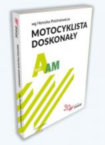 Motocyklista doskonały A Podręcznik motocyklisty