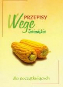 Przepisy wegetariańskie dla początkujących