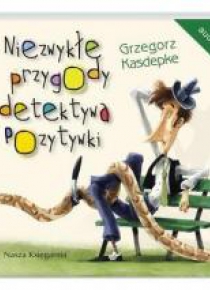 Niezwykłe Przygody Detektywa Pozytywki mp3