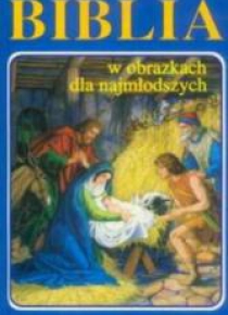 Biblia w obrazkach dla najmłodszych
