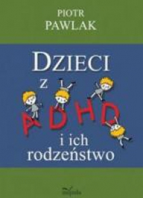 Pedagogika osób niepełnosprawnych Dzieci z ADHD...