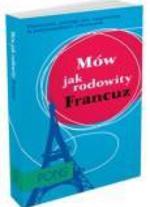 Mów jak rodowity Francuz PONS