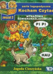Kocham czytać zeszyt 2. Wyrażenia dźwiękonaślad...