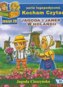 Kocham czytać zeszyt 20. Jagoda i Janek w Holandii