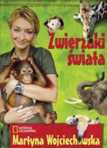Zwierzaki świata - Martyna Wojciechowska