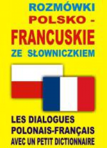 Rozmówki polsko-francuskie ze słowniczkiem