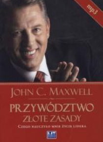 Przywództwo. Złote zasady. Audiobook