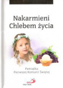 Nakarmieni Chlebem życia. Pamiątka...dziewczynka