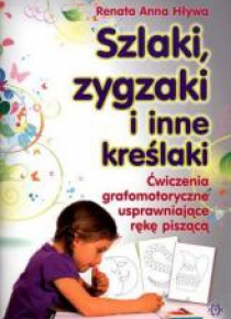 Szlaki zygzaki i inne kreślaki. Ćwiczenia...