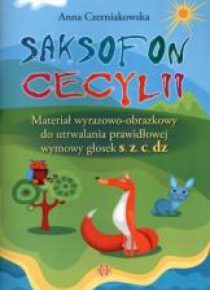 Saksofon Cecylii. Materiał wyrazowo-obrazkowy...