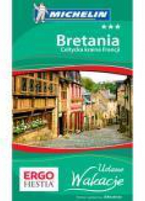 Udane wakacje - Bretania. Celtycka kraina Francji