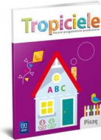Tropiciele Roczne przyg. prz. Piszę WSiP