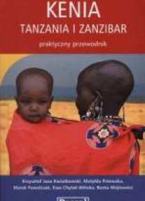 Praktyczny przewodnik - Kenia, Tanzania i Zanzibar