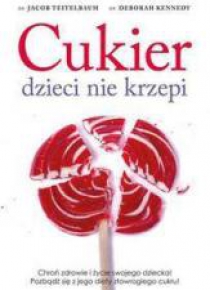 Cukier dzieci nie krzepi