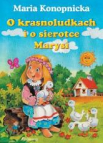 O krasnoludkach i o sierotce Marysi