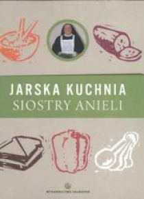 Jarska kuchnia Siostry Anieli