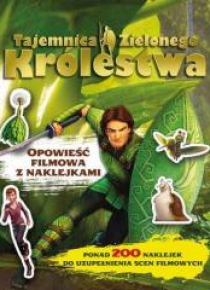 Tajemnica zielonego królestwa. Opowieść filmowa...