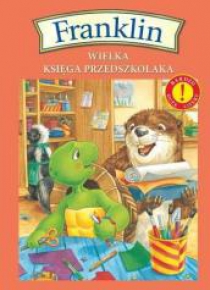 Franklin Wielka ksiega przedszkolaka
