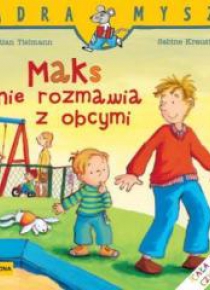 Mądra Mysz - Maks nie rozmawia z obcymi