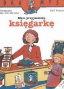 Mądra Mysz - Mam przyjaciółkę księgarkę