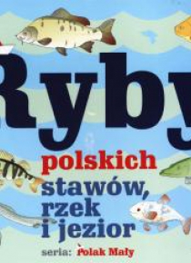 Ryby polskich stawów, rzek i jezior