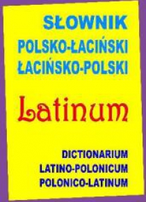 Słownik polsko-łaciński, łacińsko-polski