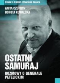 Ostatni Samuraj Rozmowy o Generale Petelickim