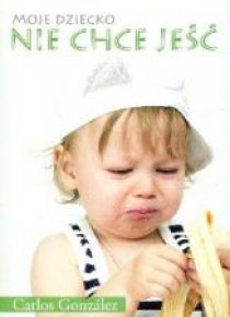 Moje dziecko nie chce jeść