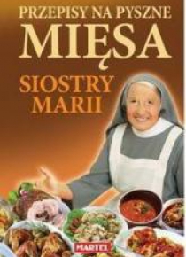 Przepisy na pyszne mięsa siostry Marii
