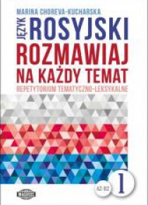 Rozmawiaj na każdy temat - język rosyjski 1
