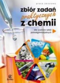 Chemia LO Zbiór zadań praktycznych z chemii ZamKor
