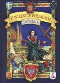 O wielkich Polakach dzieciom