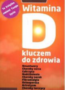 Witamina D kluczem do zdrowia