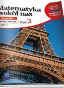 Matematyka GIM Wokół..3/2 ćw. wyd. 2013 WSiP