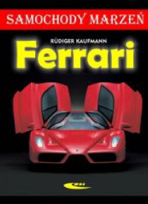 Ferrari. Samochody marzeń