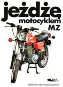 Jeżdżę motocyklem MZ