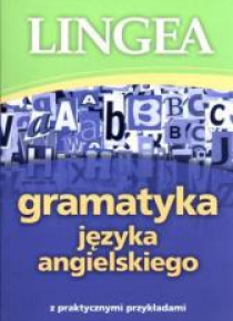Gramatyka języka angiel. z praktycznymi przykł.