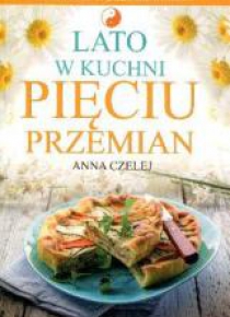 W kuchni pięciu przemian. Lato