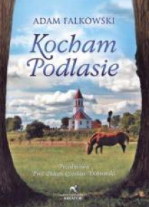 Kocham Podlasie