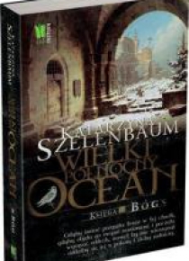 Wielki Północny Ocean Księga III. Bóg