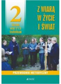 Religia LO 2 Z wiarą w życie i świat przew. metod.