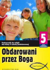 Katechizm SP 5 Obdarowani przez Boga NPP WAM