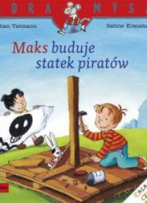 Mądra Mysz - Maks buduje statek piratów