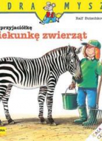 Mądra Mysz - Mam przyjaciółkę opiekunkę zwierząt