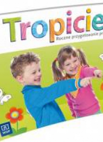 Tropiciele Roczne przyg. prz. Karty pracy. Część 3