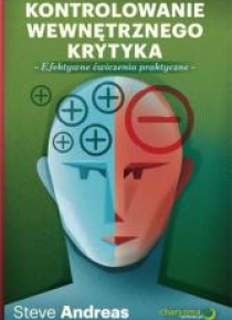Kontrolowanie wewnętrznego krytyka. Efektywne ćw..