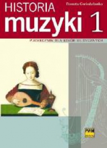 Historia muzyki 1 Podr. dla szkół muzycznych PWM