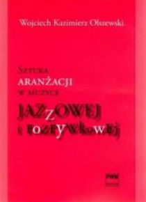 Sztuka aranżacji w muzyce jazzowej... PWM