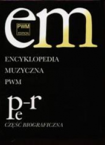 Encyklopedia muzyczna T8 Pe-R. Biograficzna